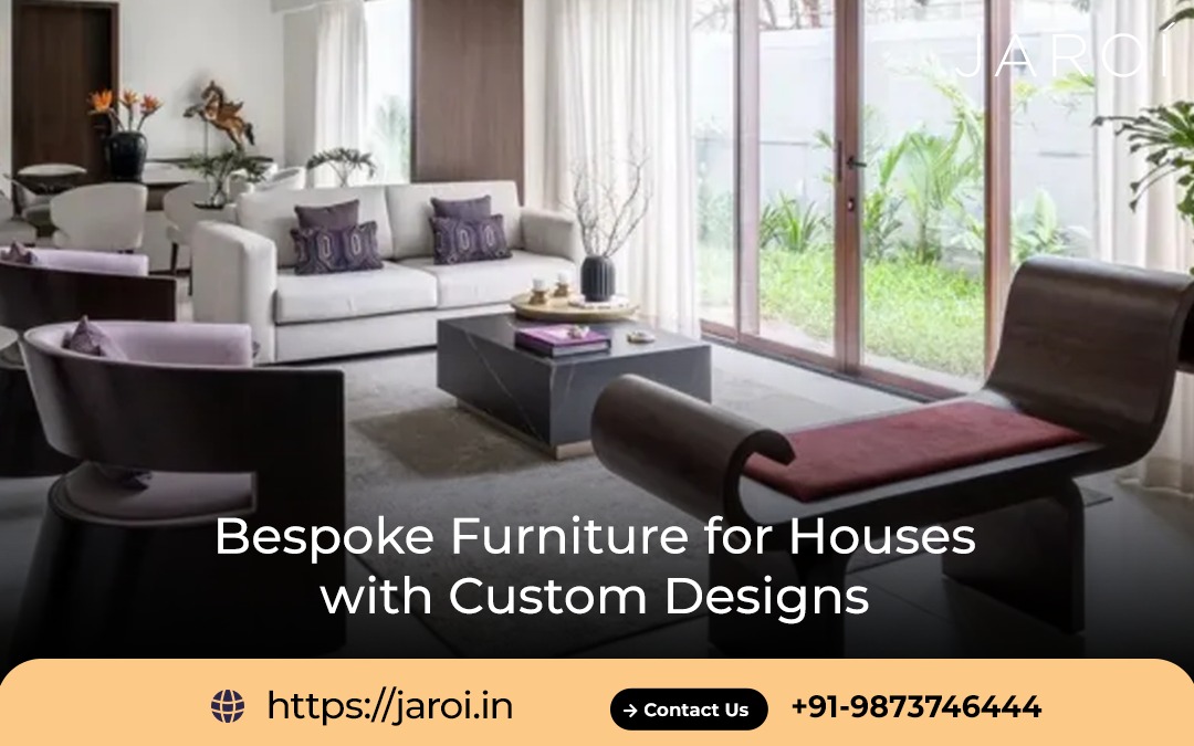 Bespoke Furniture for Houses with Custom Designs
