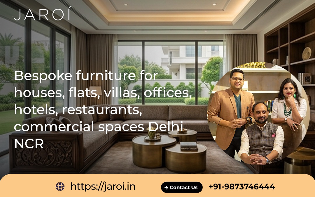 Bespoke furniture for houses, flats, villas, offices, hotels, restaurants, commercial spaces Delhi NCR