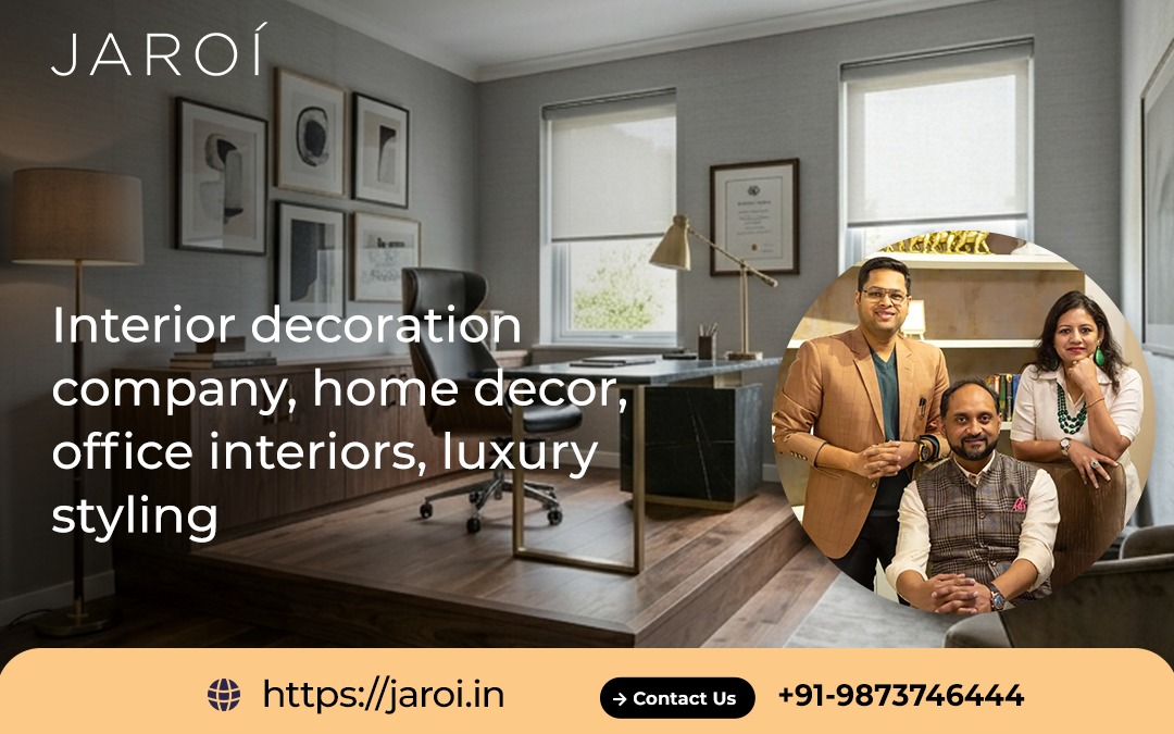 interior decoration company, home decor, office interiors, luxury styling